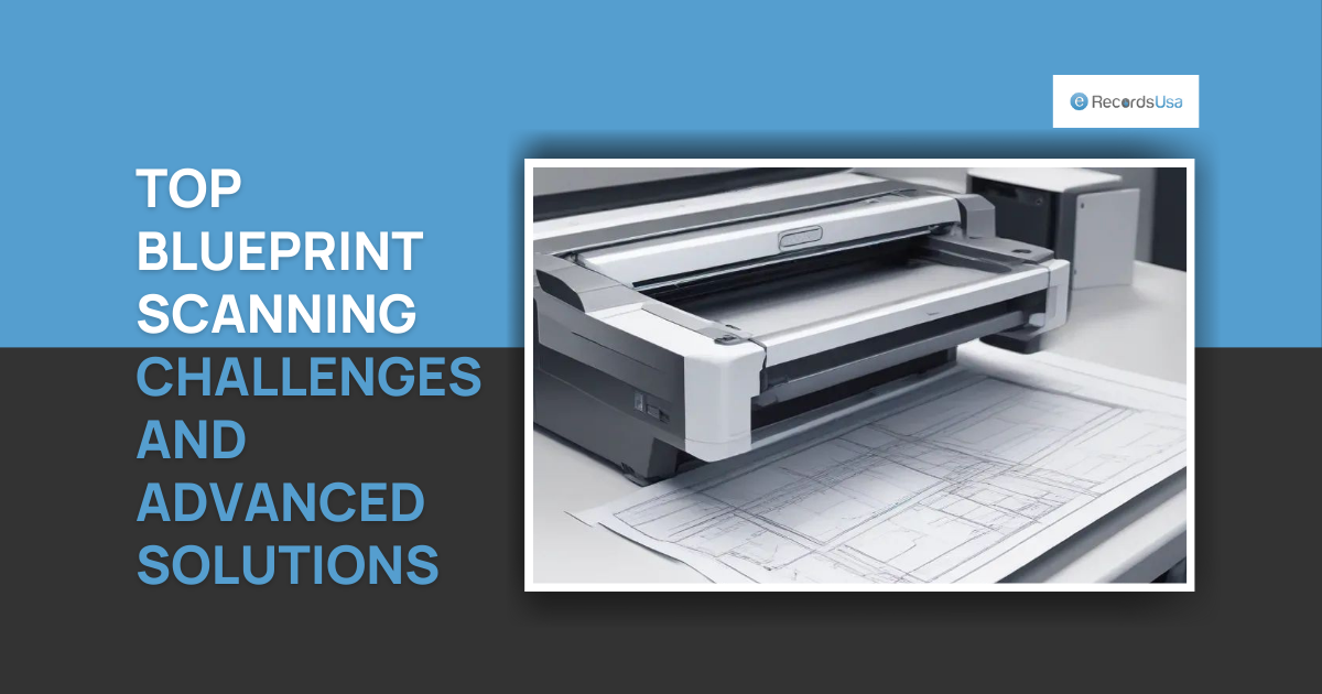 Blueprint Scanning Challenges and Solutions Blueprint Scanning Challenges and Solutions