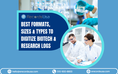 Best Formats, Sizes & Types to Digitize Biotech & Research Logs
